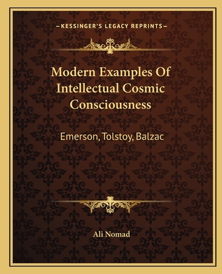 Modern Examples Of Intellectual Cosmic Consciousness: Emerson, Tolstoy, Balzac