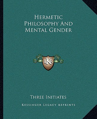 Hermetic Philosophy And Mental Gender
