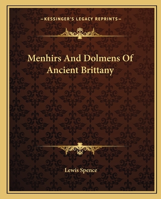 Menhirs And Dolmens Of Ancient Brittany