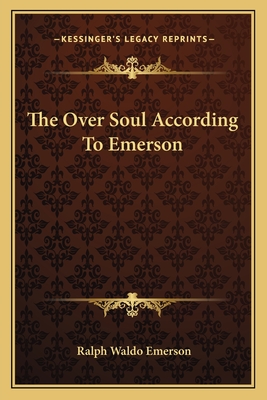 The Over Soul According To Emerson