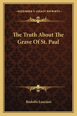 The Truth About The Grave Of St. Paul