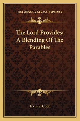 The Lord Provides; A Blending Of The Parables