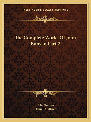 The Complete Works Of John Bunyan Part 2