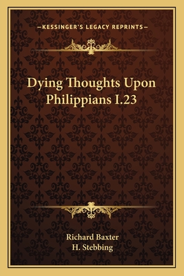 Dying Thoughts Upon Philippians I.23