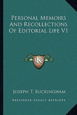 Personal Memoirs And Recollections Of Editorial Life V1