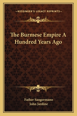The Burmese Empire A Hundred Years Ago