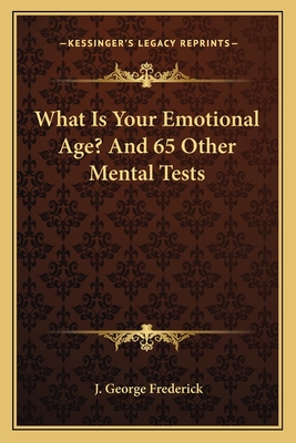 What Is Your Emotional Age? And 65 Other Mental Tests