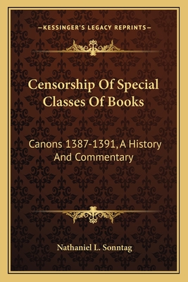 Censorship Of Special Classes Of Books: Canons 1387-1391, A History And Commentary