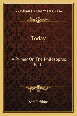 Today: A Primer On The Philosophic Path