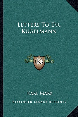 Letters To Dr. Kugelmann
