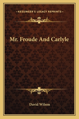 Mr. Froude And Carlyle