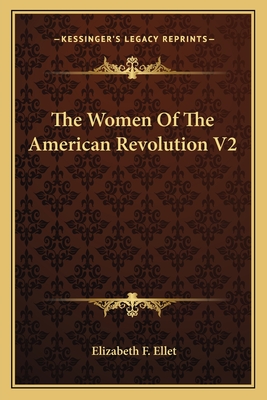The Women Of The American Revolution V2