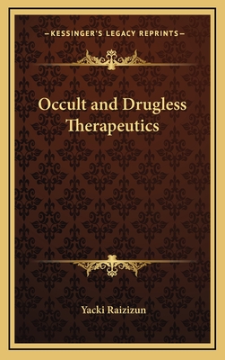 Occult and Drugless Therapeutics