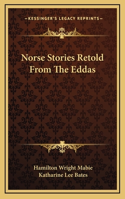 Norse Stories Retold From The Eddas