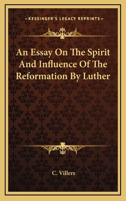 An Essay on the Spirit and Influence of the Reformation by Luther