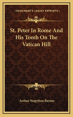 St. Peter In Rome And His Tomb On The Vatican Hill