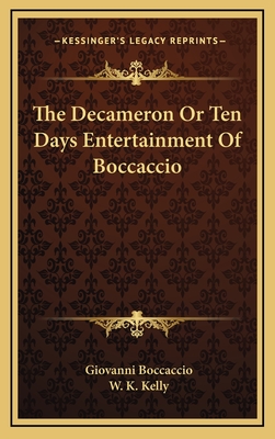 The Decameron or Ten Days Entertainment of Boccaccio