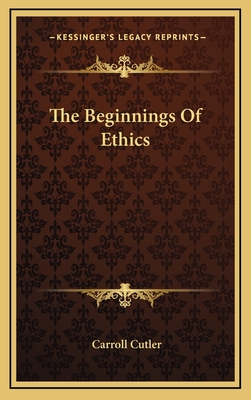The Beginnings of Ethics