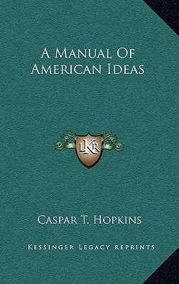 A Manual of American Ideas