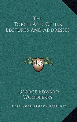 The Torch And Other Lectures And Addresses