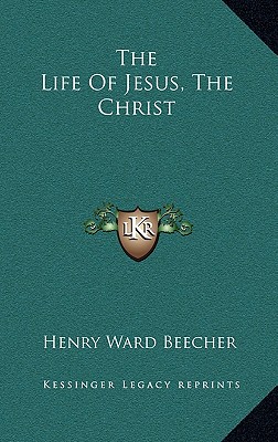 The Life of Jesus, the Christ