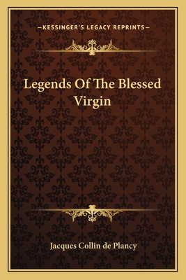 Legends Of The Blessed Virgin