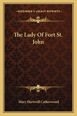 The Lady Of Fort St. John