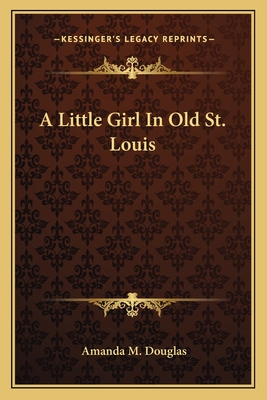 A Little Girl In Old St. Louis