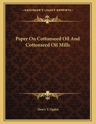 Paper On Cottonseed Oil And Cottonseed Oil Mills