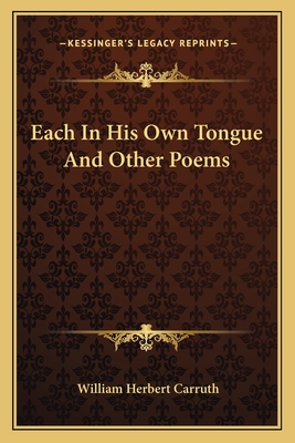 Each In His Own Tongue And Other Poems