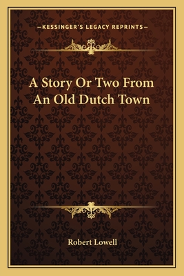 A Story Or Two From An Old Dutch Town