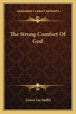 The Strong Comfort Of God