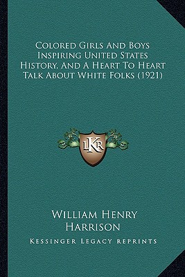 Colored Girls And Boys Inspiring United States History, And A Heart To Heart Talk About White Folks (1921)