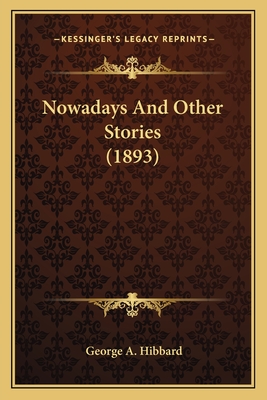 Nowadays And Other Stories (1893)