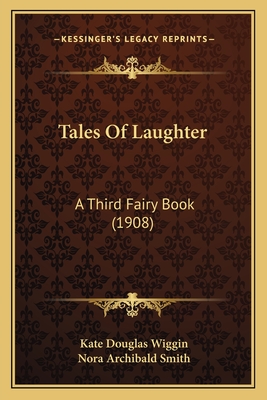 Tales Of Laughter: A Third Fairy Book (1908)