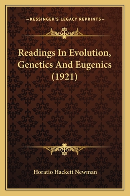 Readings In Evolution, Genetics And Eugenics (1921)