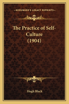 The Practice of Self-Culture (1904)