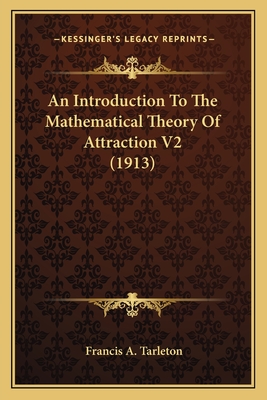 An Introduction To The Mathematical Theory Of Attraction V2 (1913)
