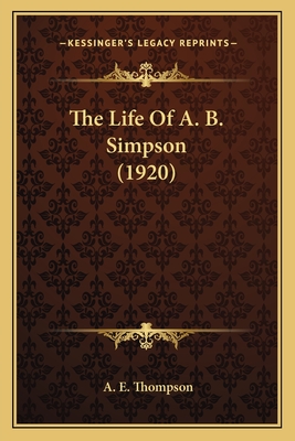 The Life Of A. B. Simpson (1920)