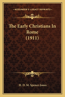 The Early Christians In Rome (1911)