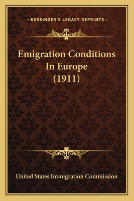 Emigration Conditions In Europe (1911)