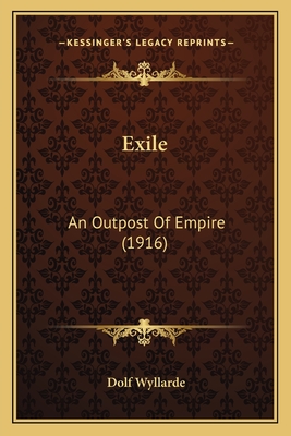 Exile: An Outpost Of Empire (1916)