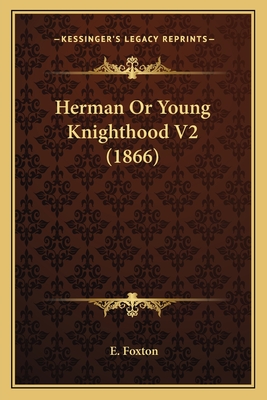 Herman Or Young Knighthood V2 (1866)