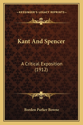 Kant And Spencer: A Critical Exposition (1912)