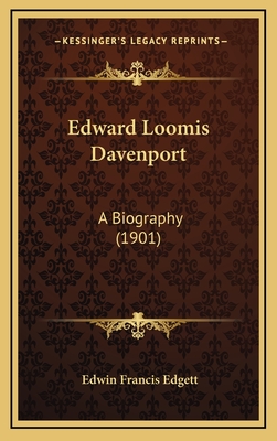 Edward Loomis Davenport: A Biography (1901)