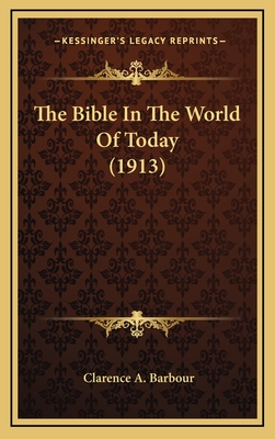 The Bible in the World of Today (1913)