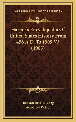 Harper's Encyclopedia Of United States History From 458 A.D. To 1905 V3 (1905)
