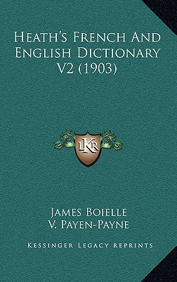 Heath's French And English Dictionary V2 (1903)