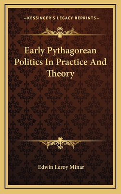 Early Pythagorean Politics In Practice And Theory