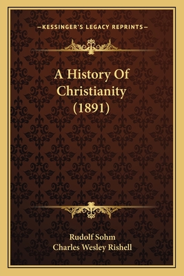 A History Of Christianity (1891)
